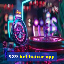 939 bet baixar app